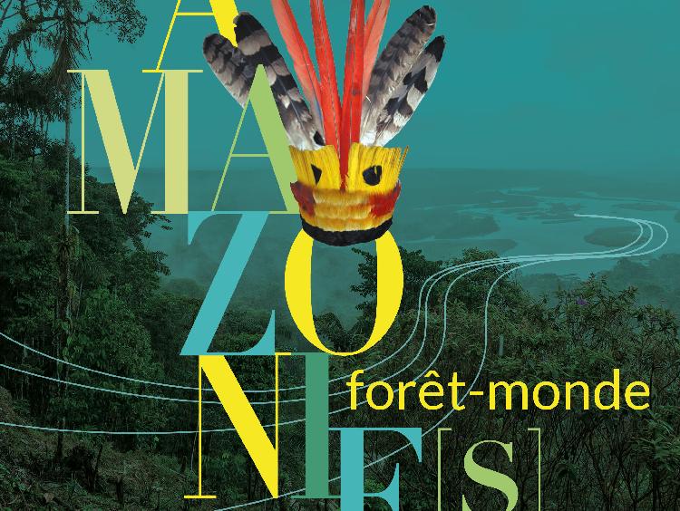 Amazonie[s], forêt -monde